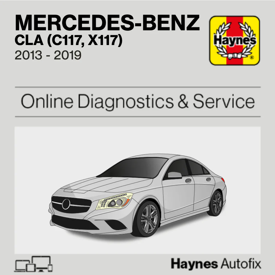 Mercedes-Benz CLA (C117, X117) 2013 to 2019 Haynes Online Diagnostics & Service Guide