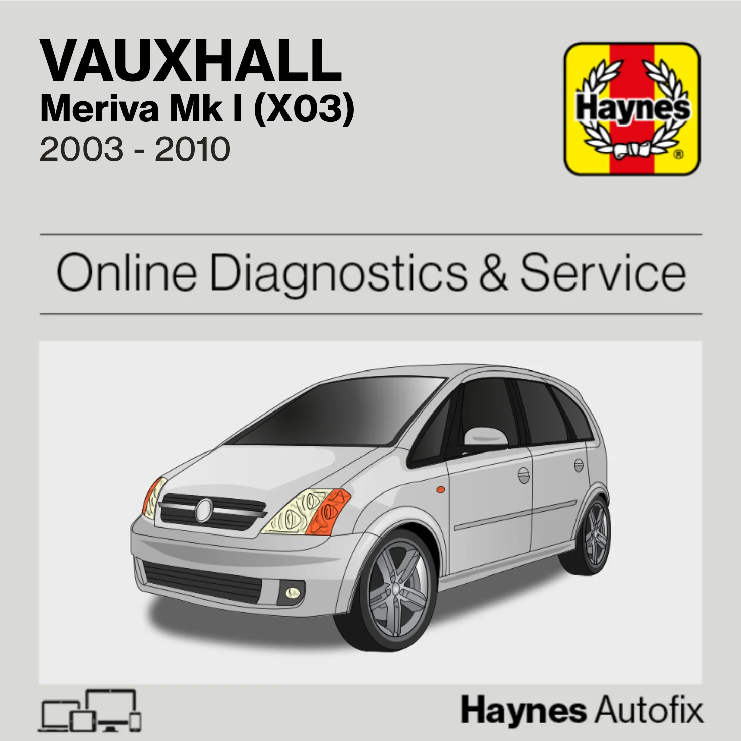 Vauxhall Meriva Mk I (X03) 2003 to 2010 Haynes Online Diagnostics & Service Guide